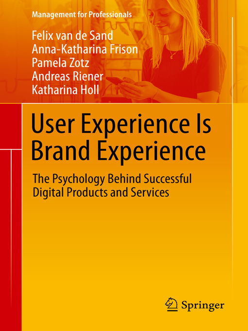 Title details for User Experience Is Brand Experience by Felix van de Sand - Available